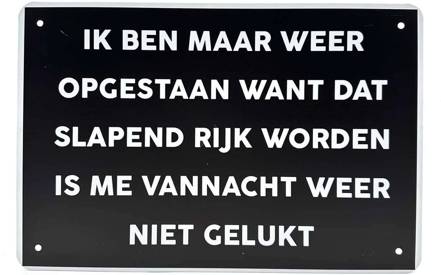 Metalen wandbord | Ik ben maar weer opgestaan |