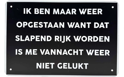 Metalen wandbord | Ik ben maar weer opgestaan |