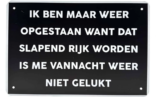 Metalen wandbord | Ik ben maar weer opgestaan |