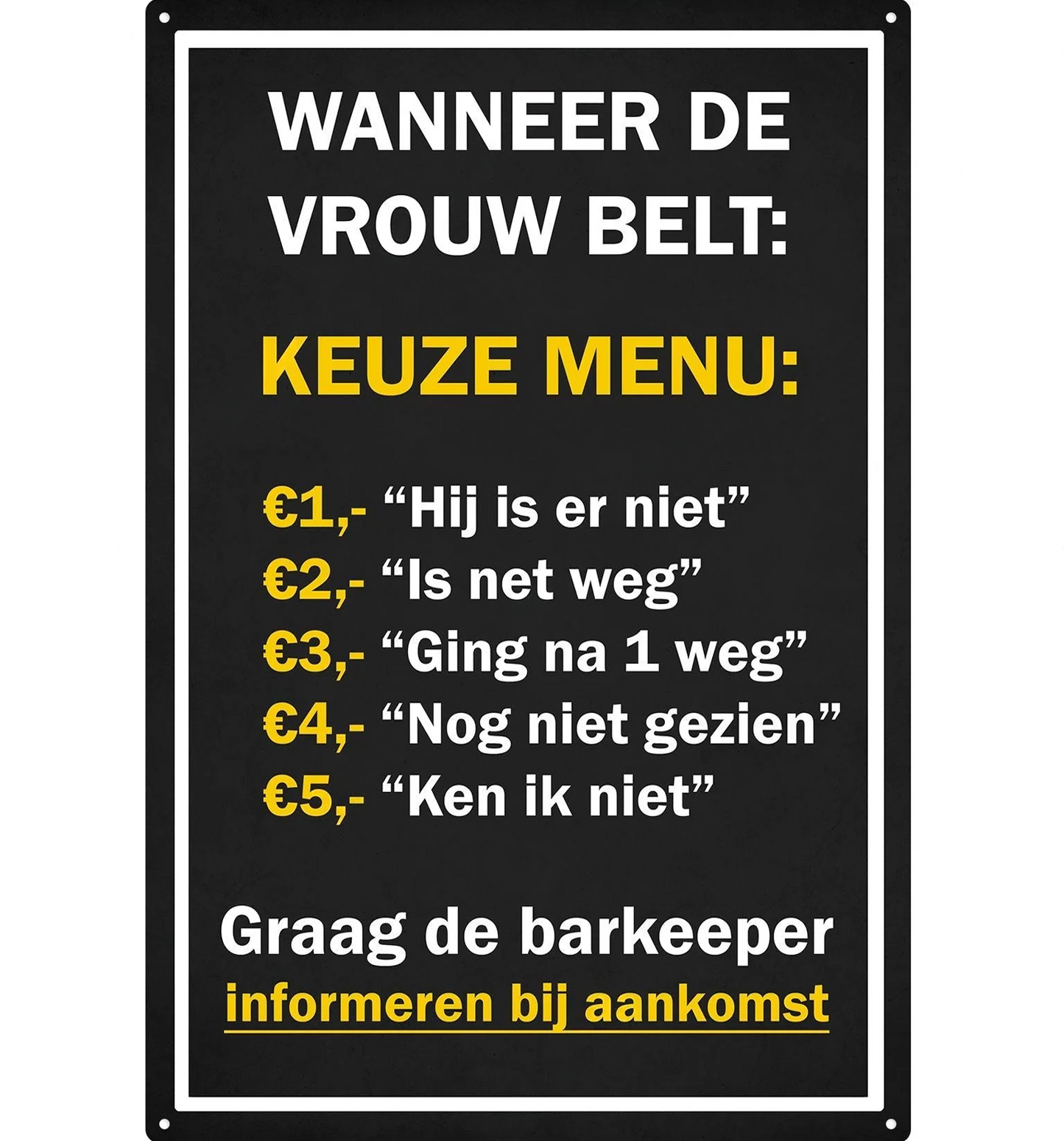 Metalen wandbord | Wanneer de vrouw belt |