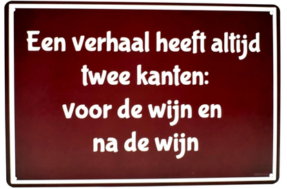 Metalen wandbord | Een verhaal heeft altijd twee kanten |