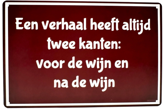 Metalen wandbord | Een verhaal heeft altijd twee kanten |