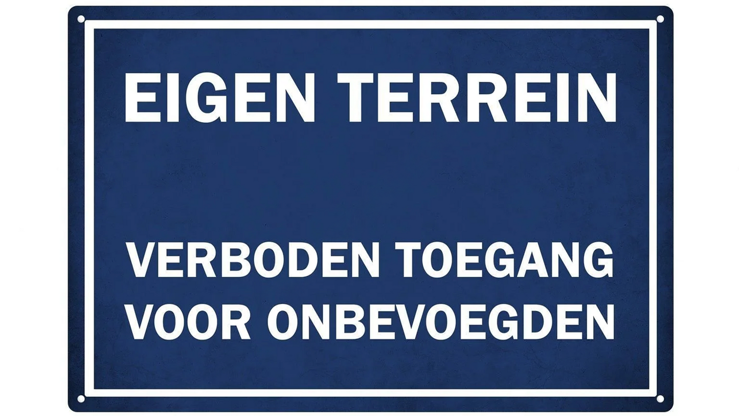 Metalen wandbord | Eigen terrein | Verboden toegang voor onbevoegden |