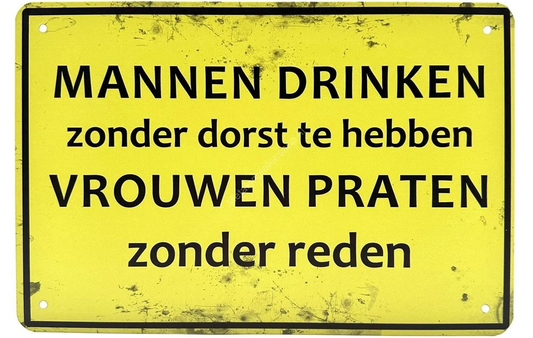 Metalen wandbord | Mannen drinken zonder dorst te hebben |