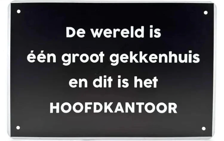 Metalen wandbord | De wereld is één groot gekkenhuis en dit is het hoofdkantoor |