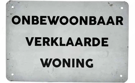 Metalen wandbord | Onbewoonbaar verklaarde woning |