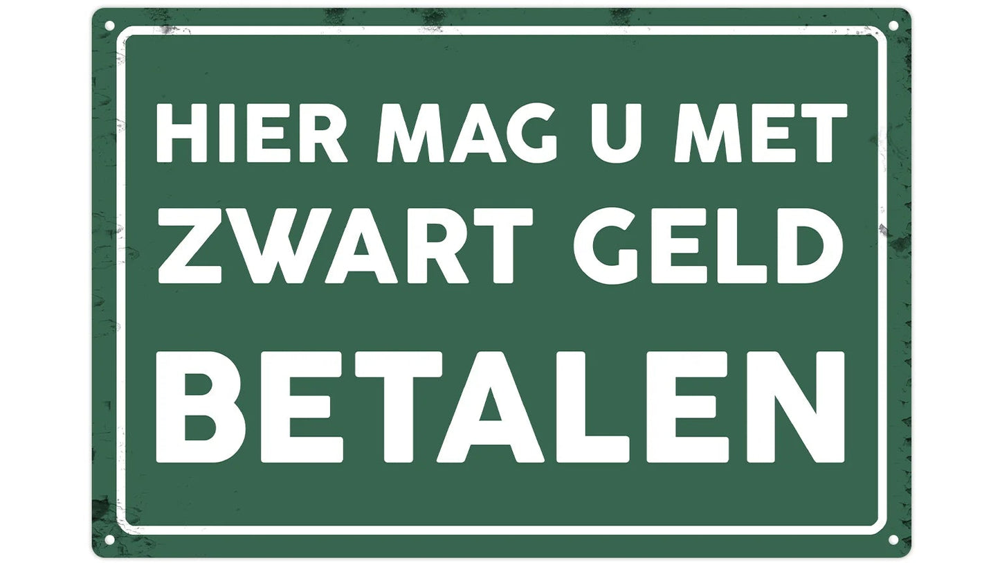 Metalen wandbord | Hier mag u met zwart geld betalen |